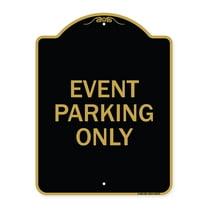 SignMission A-DES-BG-1824-24075 18 x 24 in. Designer Series Sign - Event Parking Only , Black & Gold