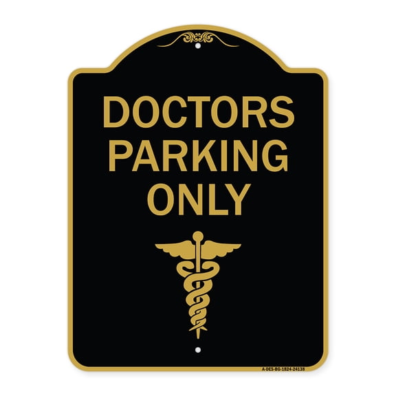 SignMission A-DES-BG-1824-24138 18 x 24 in. Designer Series Sign - Doctor Parking Only, Black & Gold
