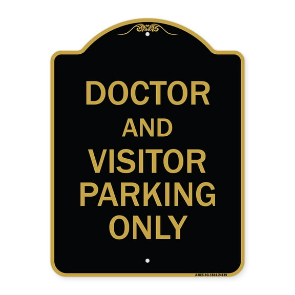 SignMission A-DES-BG-1824-24139 18 x 24 in. Designer Series Sign - Doctor & Visitor Parking Only Sign, Black & Gold