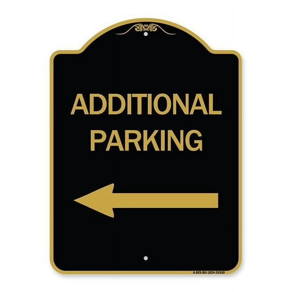 SignMission A-DES-BG-1824-24350 18 x 24 in. Designer Series Sign - Additional Parking Sign & Left Arrow, Black & Gold