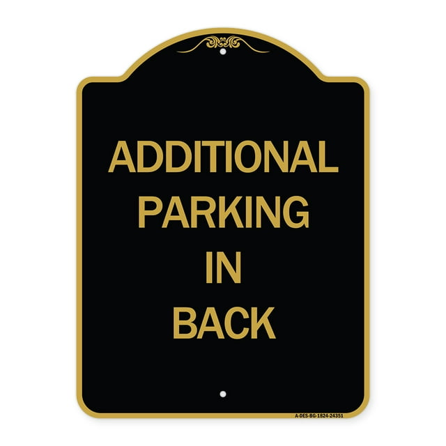 SignMission A-DES-BG-1824-24351 18 x 24 in. Designer Series Sign - Additional Parking in Back Sign, Black & Gold
