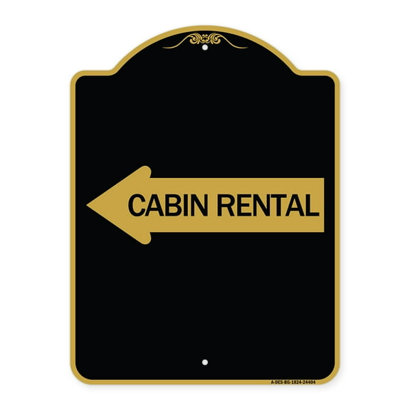 SignMission A-DES-BG-1824-24404 18 x 24 in. Designer Series Sign - Cabin Rental with Left Arrow, Black & Gold