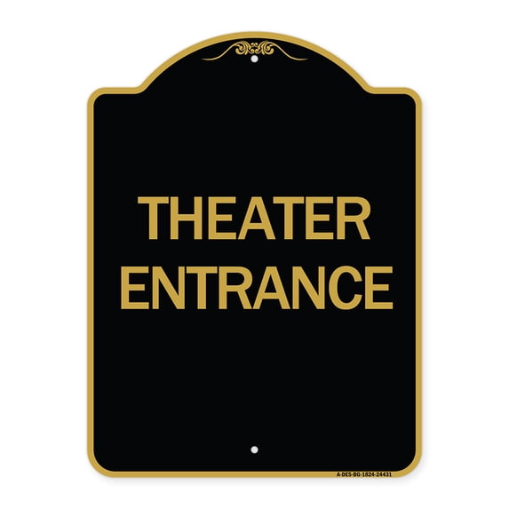 SignMission A-DES-BG-1824-24431 18 x 24 in. Designer Series Sign - Theater Entrance, Black & Gold