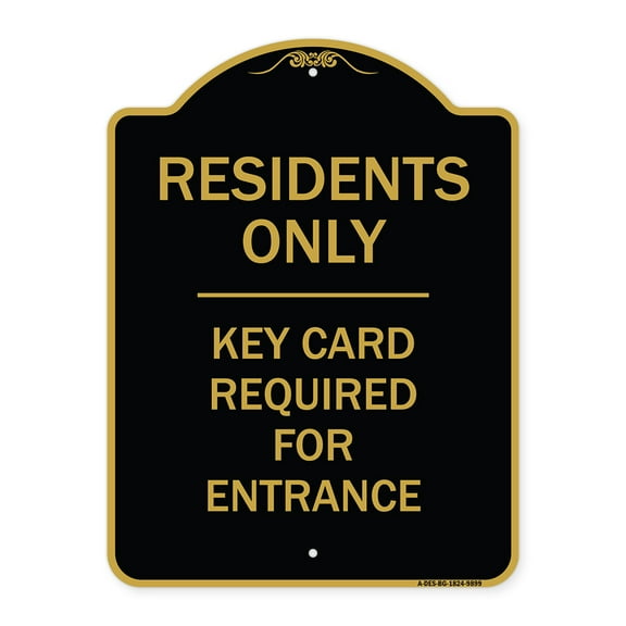SignMission A-DES-BG-1824-9899 18 x 24 in. Designer Series Sign - Residence-Only-Key Card, Black & Gold