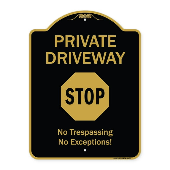 SignMission A-DES-BG-1824-9920 18 x 24 in. Designer Series Sign - Private Driveway Stop, Black & Gold