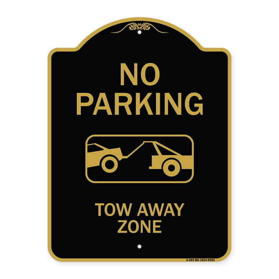 SignMission A-DES-BG-1824-9955 18 x 24 in. Designer Series Sign - No Parking Tow Away Zone, Black & Gold