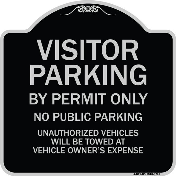 SignMission A-DES-BS-1818-9741 18 x 18 in. Designer Series Sign - Visitor Parking by Permit Only No Public Parking, Black & Silver
