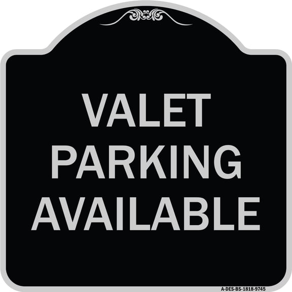 SignMission A-DES-BS-1818-9745 18 x 18 in. Designer Series Sign - Valet Parking Available, Black & Silver