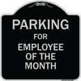 thumbnail image 1 of SignMission A-DES-BS-1818-9801 18 x 18 in. Designer Series Sign - Parking for Employee of the Month Sign, Black & Silver, 1 of 4