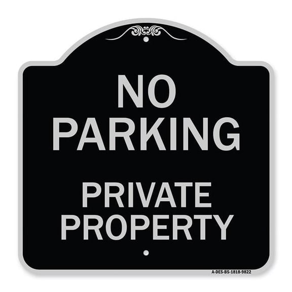 SignMission A-DES-BS-1818-9822 18 x 18 in. Designer Series Sign - No Parking Private Property, Black & Silver
