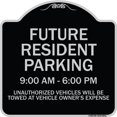 thumbnail image 1 of SignMission A-DES-BS-1818-9841 18 x 18 in. Designer Series Sign - Future Resident Parking 9.00 to 6.00, Black & Silver, 1 of 4
