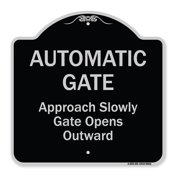 SignMission A-DES-BS-1818-9862 18 x 18 in. Designer Series Sign - Automatic Gate Approach Slowly Gate Opens, Black & Silver