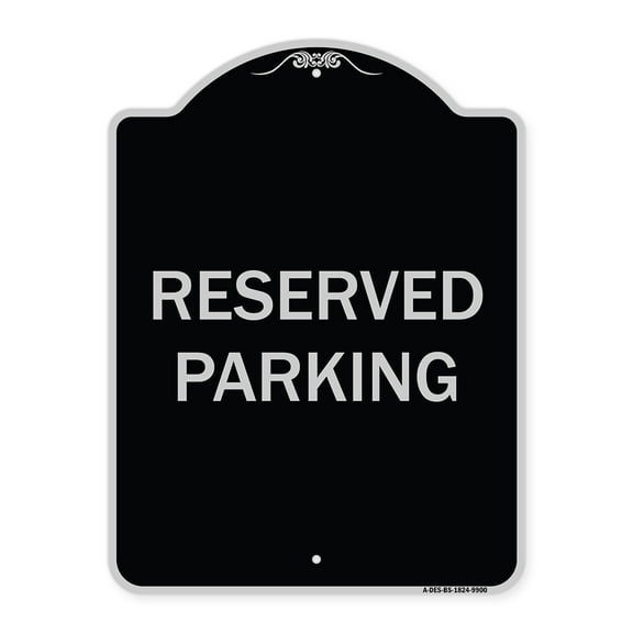 SignMission A-DES-BS-1824-9900 18 x 24 in. Designer Series Sign - Reserved Parking, Black & Silver