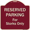 thumbnail image 1 of SignMission A-DES-BU-1818-9760 18 x 18 in. Designer Series Sign - Reserved Parking for Storks Only, Burgundy, 1 of 4