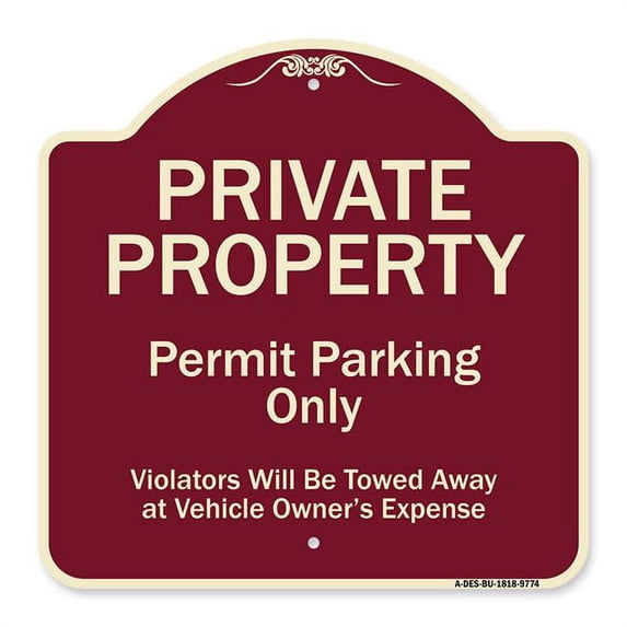 SignMission A-DES-BU-1818-9774 18 x 18 in. Designer Series Sign - Private Property Permit Parking Only Violators Will Be Towed Away At Owner Expense, Burgundy