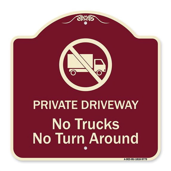 SignMission A-DES-BU-1818-9779 18 x 18 in. Designer Series Sign - Private Driveway No Trucks No Turnaround, Burgundy
