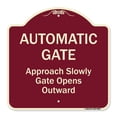 thumbnail image 1 of SignMission A-DES-BU-1818-9862 18 x 18 in. Designer Series Sign - Automatic Gate Approach Slowly Gate Opens, Burgundy, 1 of 4