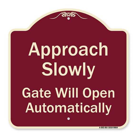 SignMission A-DES-BU-1818-9864 18 x 18 in. Designer Series Sign - Approach Slowly Gate Will Open Automatically, Burgundy