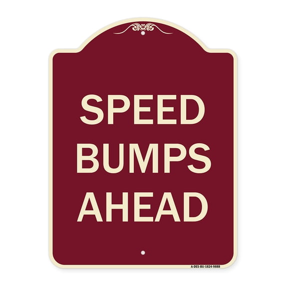SignMission A-DES-BU-1824-9888 18 x 24 in. Designer Series Sign - Speed Bumps Ahead, Burgundy