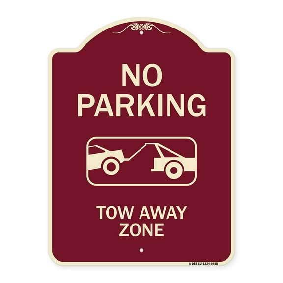 SignMission A-DES-BU-1824-9955 18 x 24 in. Designer Series Sign - No Parking Tow Away Zone, Burgundy