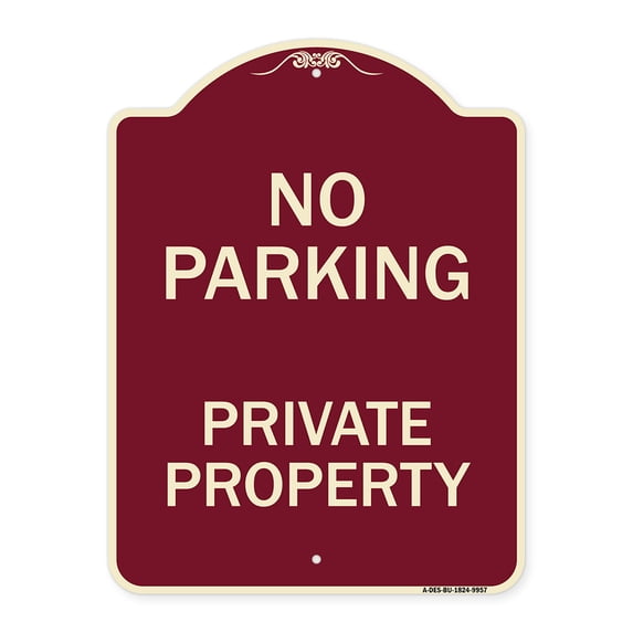 SignMission A-DES-BU-1824-9957 18 x 24 in. Designer Series Sign - No Parking Private Property, Burgundy