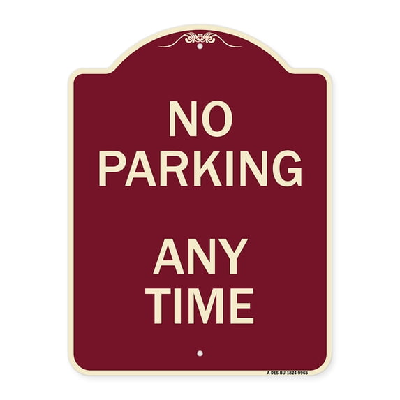 SignMission A-DES-BU-1824-9965 18 x 24 in. Designer Series Sign - No Parking Anytime, Burgundy