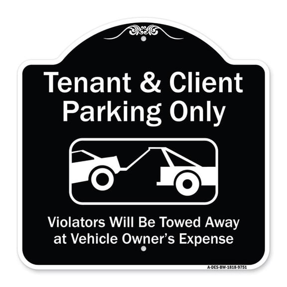 SignMission A-DES-BW-1818-9751 18 x 18 in. Designer Series Sign - Tenant & Client Parking Only Violators Towed Away with Graphic, Black & White