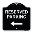 thumbnail image 1 of SignMission A-DES-BW-1818-9768 18 x 18 in. Designer Series Sign - Reserved Parking Left, Black & White, 1 of 4