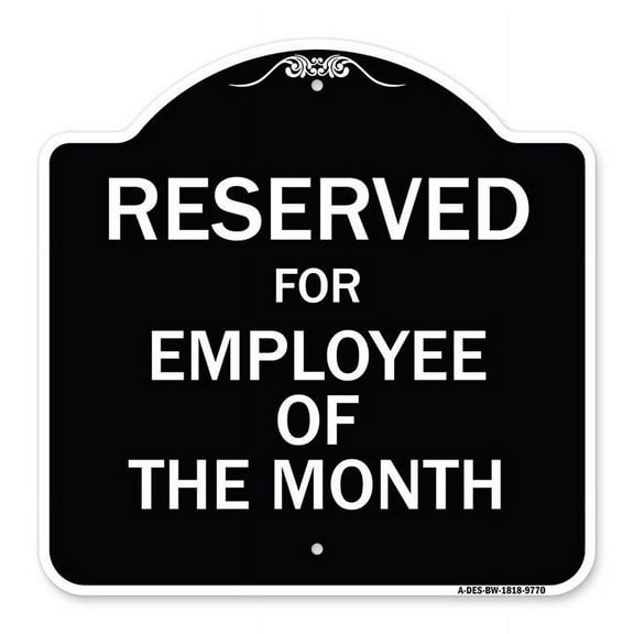 SignMission A-DES-BW-1818-9770 18 x 18 in. Designer Series Sign - Reserved for Employee of the Month, Black & White