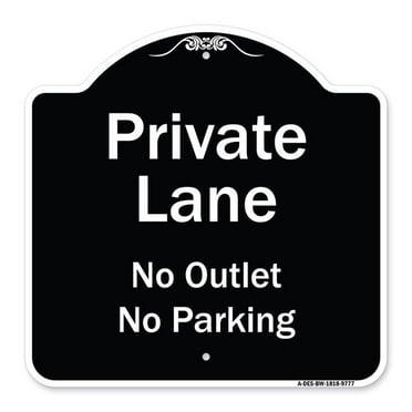 SignMission A-DES-BW-1818-9777 18 x 18 in. Designer Series Sign - Private Lane No Outlet No Parking&#44; Black & White
