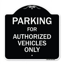 SignMission A-DES-BW-1818-9802 18 x 18 in. Designer Series Sign - Parking for Authorized Vehicles Only Sign, Black & White
