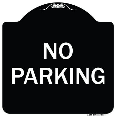 SignMission A-DES-BW-1818-9814 18 x 18 in. Designer Series Sign - No Parking&#44; Black & White