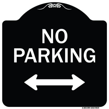 SignMission A-DES-BW-1818-9819 18 x 18 in. Designer Series Sign - No Parking with Bidirectional Arrow&#44; Black & White