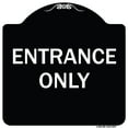 thumbnail image 1 of SignMission A-DES-BW-1818-9847 18 x 18 in. Designer Series Sign - Entrance Only, Black & White, 1 of 4