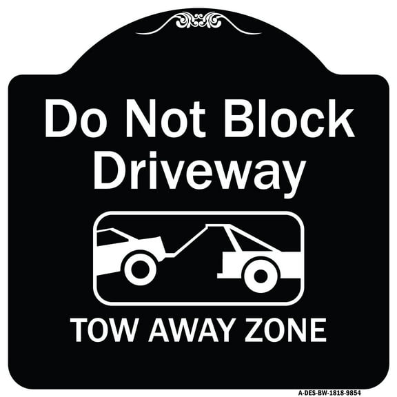SignMission A-DES-BW-1818-9854 18 x 18 in. Designer Series Sign - Do Not Block Driveway Tow Away Zone, Black & White