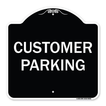 SignMission A-DES-BW-1818-9855 18 x 18 in. Designer Series Sign - Customer Parking&#44; Black & White