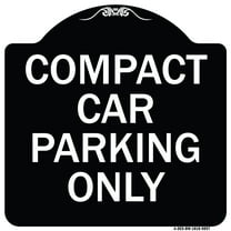 SignMission A-DES-BW-1818-9857 18 x 18 in. Designer Series Sign - Compact Car Parking Only, Black & White
