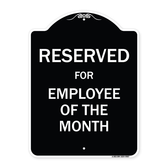 SignMission A-DES-BW-1824-9907 18 x 24 in. Designer Series Sign - Reserved for Employee of the Month, Black & White