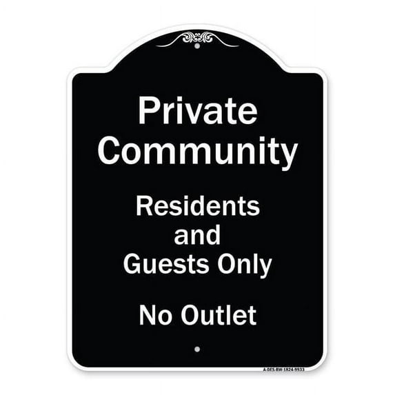 SignMission A-DES-BW-1824-9933 18 x 24 in. Designer Series Sign - Private Community Residents & Guests Only No Outlet, Black & White