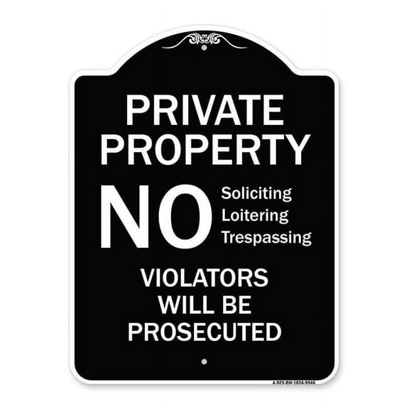 SignMission A-DES-BW-1824-9946 18 x 24 in. Designer Series Sign - No Soliciting Loitering Trespassing. Violators Will Be Prosecuted, Black & White