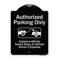 thumbnail image 1 of SignMission A-DES-BW-1824-9997 18 x 24 in. Designer Series Sign - Authorized Parking Only Violators Will Be Towed Away At Owner Expense with Graphic, Black & White, 1 of 4