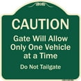 thumbnail image 1 of SignMission A-DES-G-1818-9861 18 x 18 in. Designer Series Sign - Caution Gate Will Allow Only One Vehicle at A Time Do Not Tailgate Green, 1 of 4
