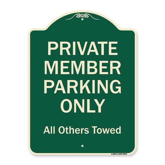 SignMission A-DES-G-1824-9919 Designer Series Sign - Private Member Parking Only All Others Towed