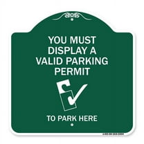 SignMission A-DES-GW-1818-22694 18 x 18 in. Designer Series Sign - You Must Display A Valid Parking Permit to Park Here with Parking Permit Graphic, Green & White