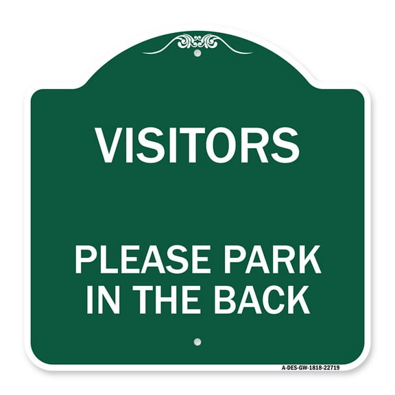 SignMission A-DES-GW-1818-22719 18 x 18 in. Designer Series Sign - Visitors Please Park in the Back, Green & White