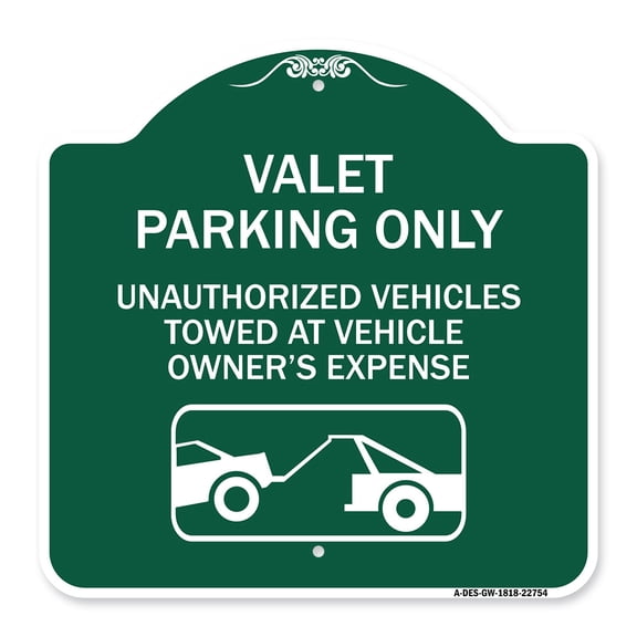 SignMission A-DES-GW-1818-22754 18 x 18 in. Designer Series Sign - Valet Parking Only Unauthorized Vehicles Towed At Owner Expense with Graphic, Green & White