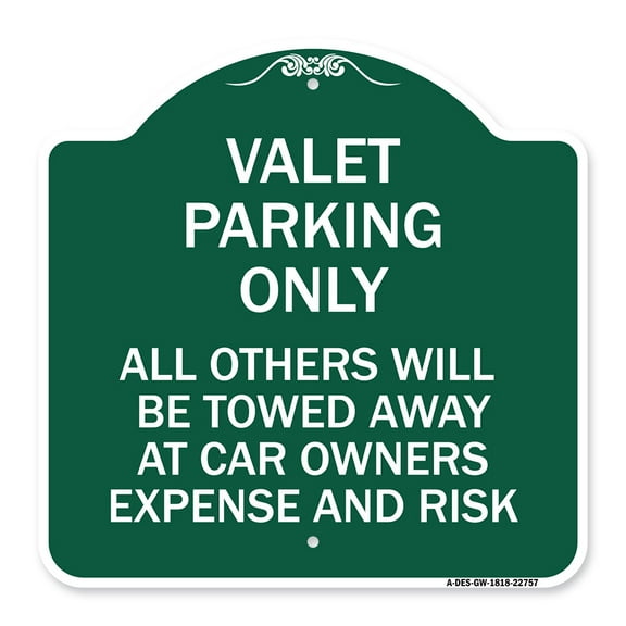 SignMission A-DES-GW-1818-22757 18 x 18 in. Designer Series Sign - Valet Parking Only All Others Towed&#44; Green & White