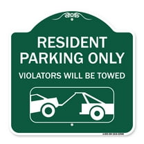 SignMission A-DES-GW-1818-22980 18 x 18 in. Designer Series Sign - Resident Parking Only Violators Will Be Towed with Vehicle Towing Symbol, Green & White