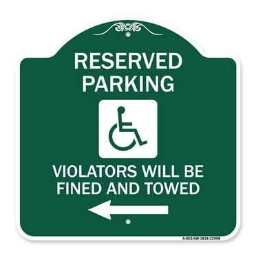 SignMission A-DES-GW-1818-22998 18 x 18 in. Designer Series Sign - Reserved Parking Violators Will Be Fined & Towed with Left Arrow Symbol&#44; Green & White