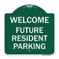 thumbnail image 1 of SignMission A-DES-GW-1818-23012 18 x 18 in. Designer Series Sign - Reserved Parking Sign Welcome - Future Resident Parking, Green & White, 1 of 4